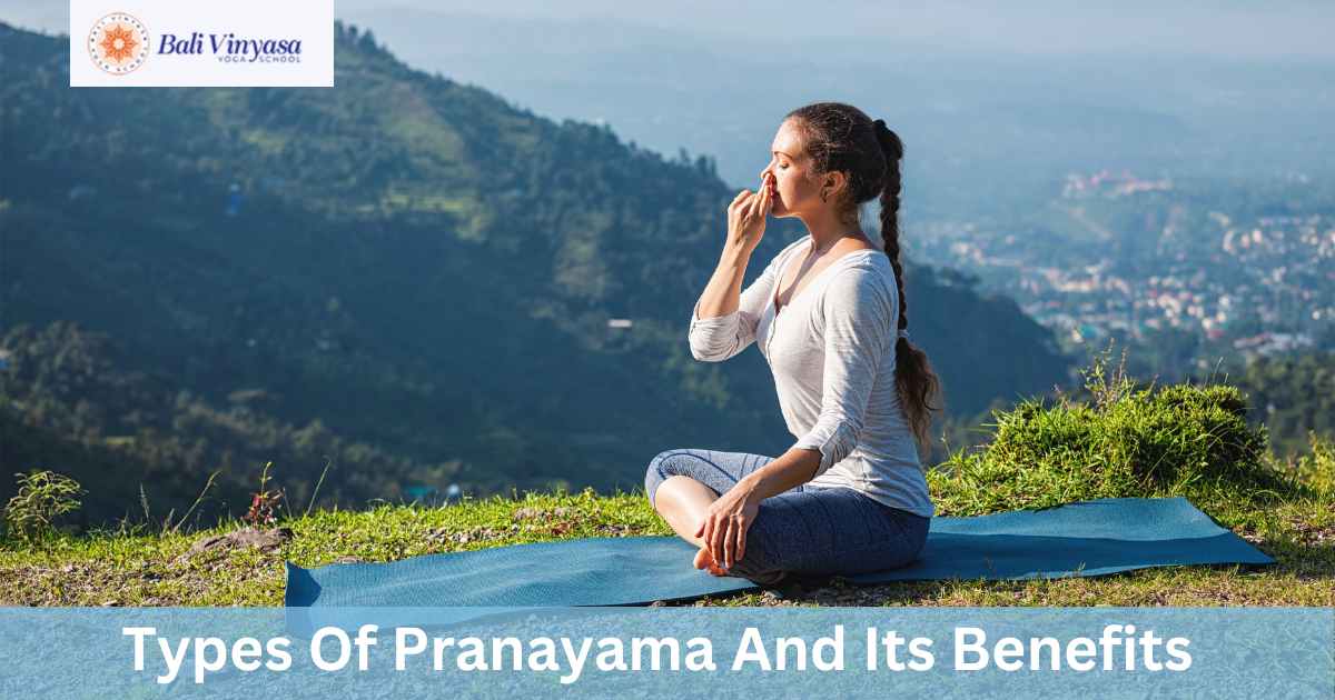 Types Of Pranayama And Its Benefits
