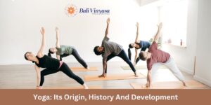 Yoga: Its Origin, History And Development