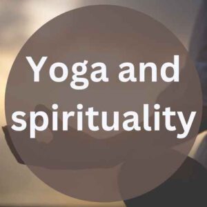 Yoga and spirituality